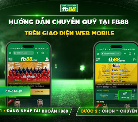 Chuyển quỹ FB88 từ tài khoản chính sang tài khoản trò chơi