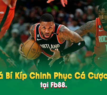 Khám Phá Bí Kíp Chinh Phục Cá Cược Bóng Rổ Tại Fb88.