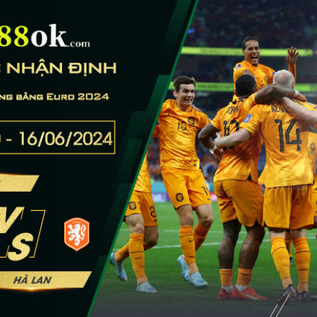 Nhận định Ba Lan vs Hà Lan lúc 20h00 ngày 16/06 vòng bảng Euro 2024.