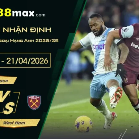 Soi kèo trận Crystal Palace vs West Ham lúc 02h00 ngày 21/04.