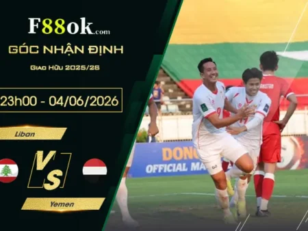 Soi kèo trận Liban vs Yemen lúc 23h00 ngày 04/06.